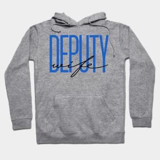 Deputy Wife Thin Blue Line Police Wife Sheriff Deputy Wife Gift Hoodie